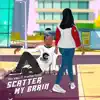 Pro Vibez - Scatter My Brain (feat. PlasthicSlash) - Single